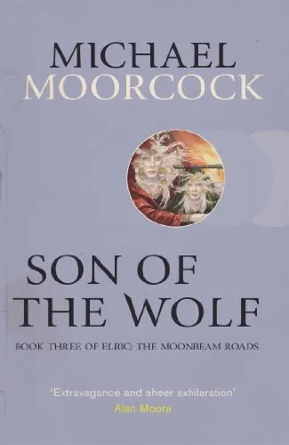 Son of the Wolf: Book Three of Elric: The Moonbeam Roads (Elric the Moonbeam Roads 3) steampunk buy now online