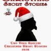 Weird Christmas Short Stories: One Alt History and one sci-fi take on celebrating Christmas and the holiday season steampunk buy now online