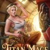 Titan Mage Dragon: A Harem Fantasy Adventure steampunk buy now online