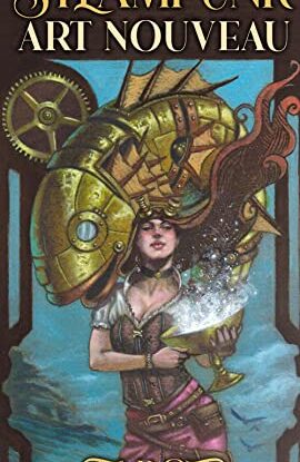 Steampunk Art Nouveau Tarot: 78 full col cards & instructions steampunk buy now online