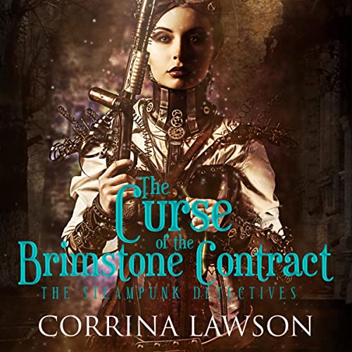 The Curse of the Brimstone Contract: Steampunk Detectives, Book 1 steampunk buy now online