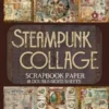Steampunk Collage Scrapbook Paper - 18 Double-Sided Sheets: Vintage Designs for Junk Journals, Decoupage, and Paper Crafts steampunk buy now online
