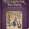 Steampunk Tea Party: Cakes & Toffees to Jams & Teas - 30 Neo-Victorian Steampunk Recipes from Far-Flu ng Galaxies, Underwater Worlds & Airborne Excursions steampunk buy now online