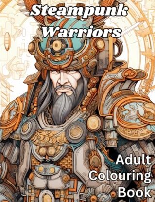 Steampunk Warriors: Adult Colouring Book (Steampunk World: Adult Colouring Books) steampunk buy now online