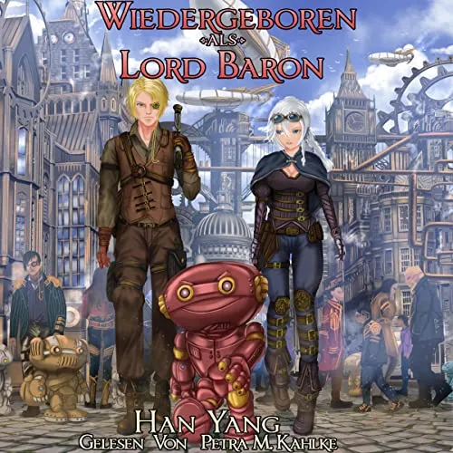 Wiedergeboren als Lord Baron [Born as Lord Baron]: Die Steampunk Welt von Gearnix [The Steampunk World of Gearnix] steampunk buy now online