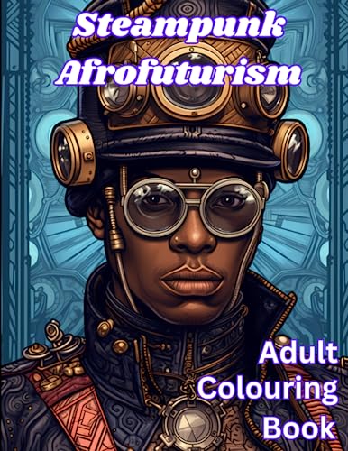 Steampunk Afrofuturism: Adult Colouring Book (Steampunk World: Adult Colouring Books) steampunk buy now online