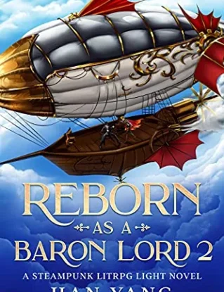 Reborn as a Baron Lord 2: A Steampunk LITRPG Light Novel (The Steampunk World of Gearnix) steampunk buy now online