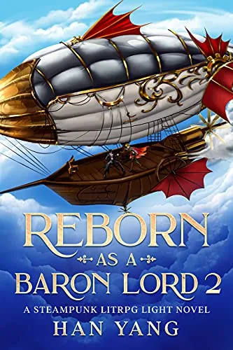 Reborn as a Baron Lord 2: A Steampunk LITRPG Light Novel (The Steampunk World of Gearnix) steampunk buy now online