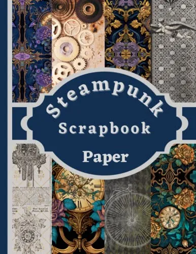 Steampunk Scrapbook Paper: Steampunk Scrapbook Paper: 20 patterned double sided sheets. 8.5" x 11". Designs steampunk For Junk Journaling, Scrapbooking, Decoupage, Collages. Card Making & Mixed Media. steampunk buy now online