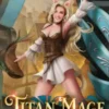 Titan Mage Rising: A Harem Fantasy Adventure: 4 steampunk buy now online