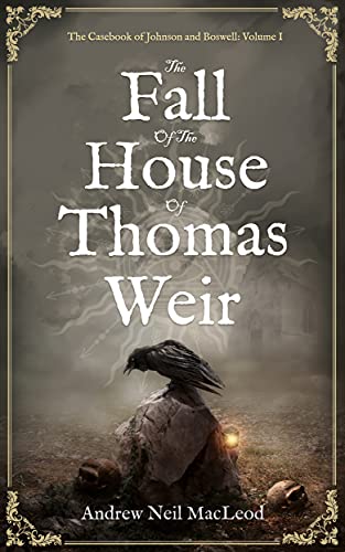 The Fall of the House of Thomas Weir (The Casebook of Johnson & Boswell 1) steampunk buy now online