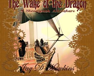 The Wake of the Dragon: A Steampunk Adventure steampunk buy now online