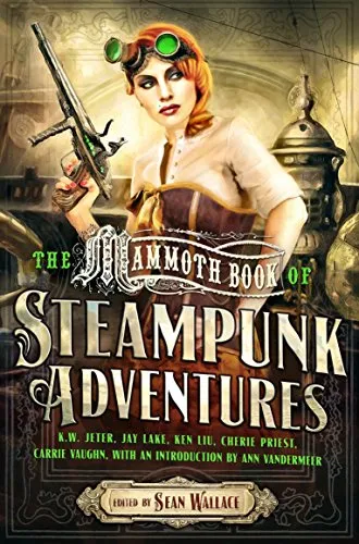 Mammoth Book Of Steampunk Adventures (Mammoth Books 466) steampunk buy now online