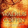 The Walrus in the Coffin: A Victorian steampunk adventure based on a true event steampunk buy now online