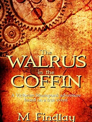 The Walrus in the Coffin: A Victorian steampunk adventure based on a true event steampunk buy now online