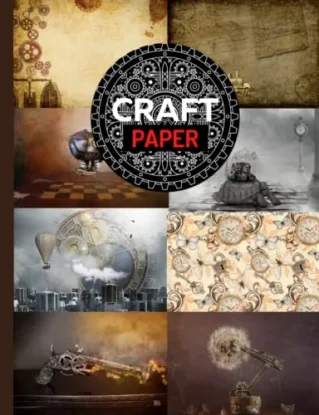 Steampunk Scrapbook Paper: Printed Double Sided Craft Paper, 8.5" x 11" 40 Pages, Decorative Craft Paper for Junk Journals, Perfect Gift for Birthdays and Christmas. steampunk buy now online