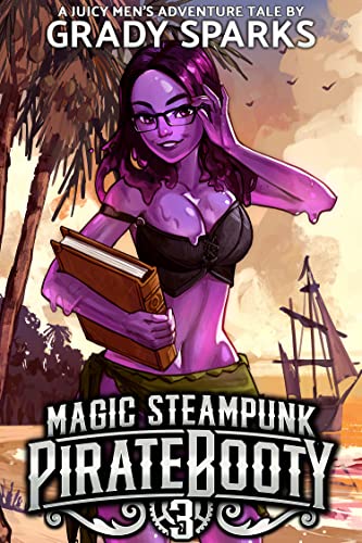 Magic Steampunk Pirate Booty 3: A juicy men's adventure harem fantasy steampunk buy now online