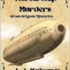The Airship Murders (Brass Brigade Mysteries Book 1) steampunk buy now online