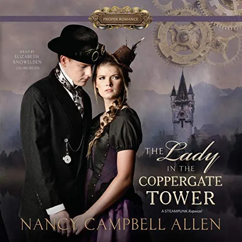 The Lady in the Coppergate Tower (Steampunk Proper Romances) steampunk buy now online