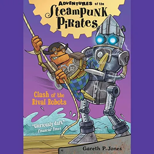 Clash of the Rival Robots: Adventures of the Steampunk Pirates, Book 3 steampunk buy now online