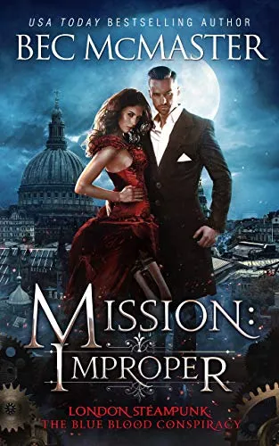 Mission: Improper (London Steampunk: The Blue Blood Conspiracy Book 1) steampunk buy now online