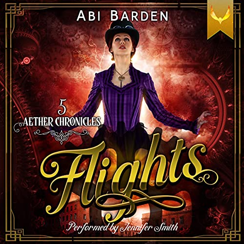 Flights: A Steampunk Fantasy Adventure (Aether Chronicles, Book 5) steampunk buy now online