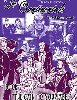 The Continentals: That Shape Am I: Book Two: The Cain To Your Abel (Graphic Novel. A Historical Victorian Steampunk Murder Mystery Thriller books) steampunk buy now online