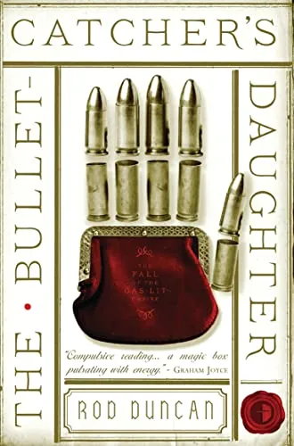 The Bullet Catcher's Daughter (Fall of the Gas Lit Empire) (Fall of the Gas Lit Empire 1): The Fall of the Gas-Lit Empire Book One steampunk buy now online