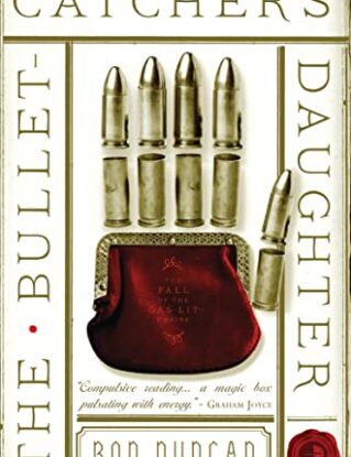 The Bullet Catcher's Daughter (Fall of the Gas Lit Empire) (Fall of the Gas Lit Empire 1): The Fall of the Gas-Lit Empire Book One steampunk buy now online
