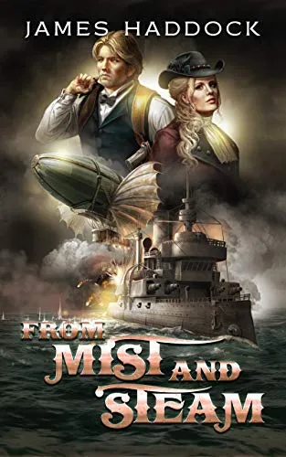 From mist and steam: A Steampunk military sci-fi steampunk buy now online