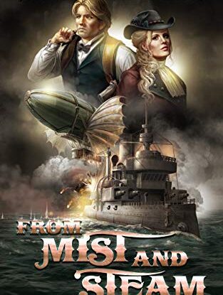 From mist and steam: A Steampunk military sci-fi steampunk buy now online