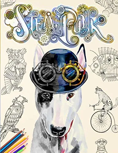 SteamPunk: A coloring book for adults and children with amazing mechanical animals to get lost in your own imagination. steampunk buy now online