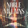 The Noble Villains (The Forge Born Trilogy Book 1) steampunk buy now online