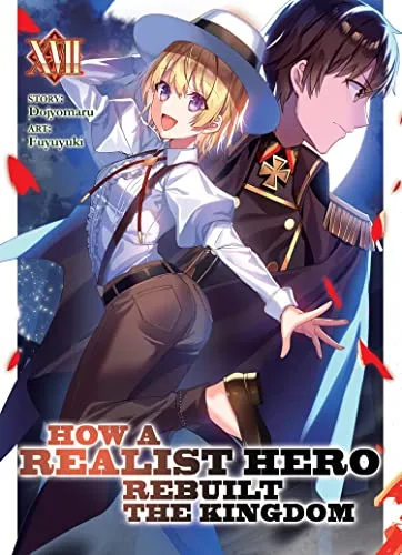 How a Realist Hero Rebuilt the Kingdom (Light Novel) Vol. 17 steampunk buy now online