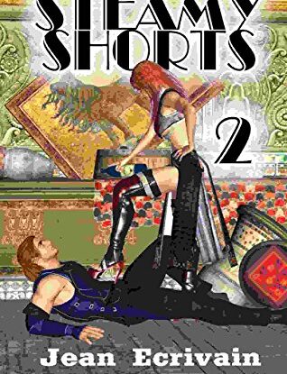 Steamy Shorts 2: A collection of Steampunk and Science Fiction Erotica short fiction steampunk buy now online