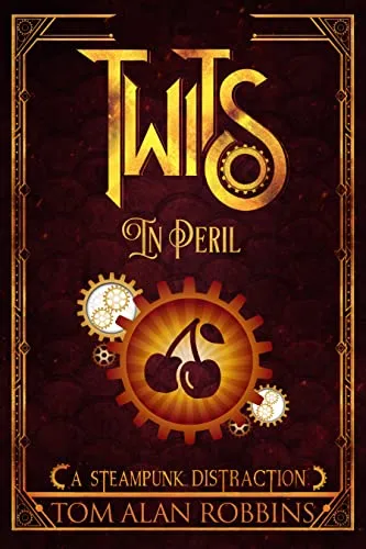 Twits in Peril: A Steampunk Distraction (The Twits Chronicles Book 2) steampunk buy now online