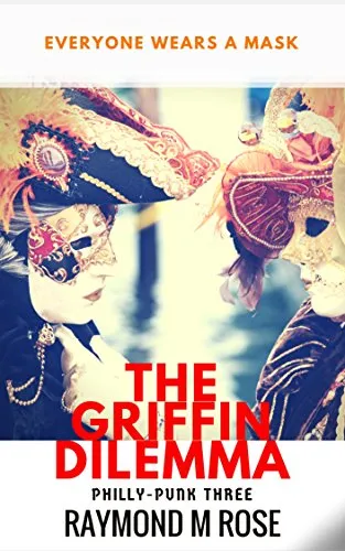 The Griffin Dilemma (Philly-Punk: Steampunk Thriller Urban Fantasy Crime Series Book 3) steampunk buy now online