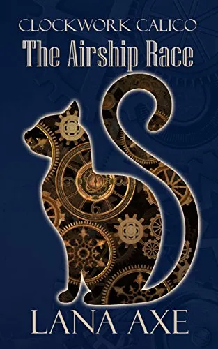 The Airship Race (Clockwork Calico Book 3) steampunk buy now online