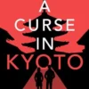A Curse in Kyoto: a Mystery-Thriller, Hunter and Higashi Book 1 (The Hunter and Higashi Mysteries) steampunk buy now online A Curse in Kyoto: a Mystery-Thriller, Hunter and Higashi Book 1 (The Hunter and Higashi Mysteries) steampunk buy now online