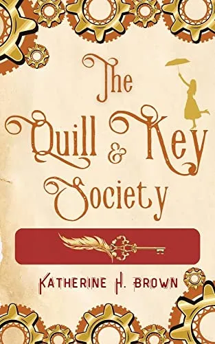 The Quill & Key Society (Steampunk Mary Poppins inspired Cozy Mysteries Book 3) steampunk buy now online