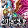 Steampunk Mythical Creatures: Coloring Book steampunk buy now online