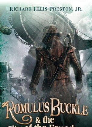 Romulus Buckle & the City of the Founders (The Chronicles of the Pneumatic Zeppelin) steampunk buy now online