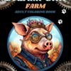 Steampunk Farm: Steampunk Coloring Book for Adults With 40 Unique Farm Animal Designs to Color (Colorful Steampunk: 40 Page Steampunk Coloring Books for Adults) steampunk buy now online