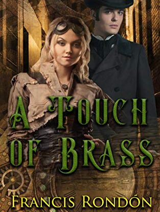 A Touch of Brass: A Steampunk Romantic Suspense Novel (The Silver Warriors Chronicle Book 2) steampunk buy now online