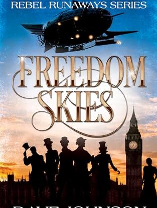 Freedom Skies: A Victorian Steampunk Adventure (The Rebel Runaways Book 1) steampunk buy now online