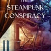 The Steampunk Conspiracy: A thrilling steampunk novella unveiling a captivating world of intrigue. steampunk buy now online