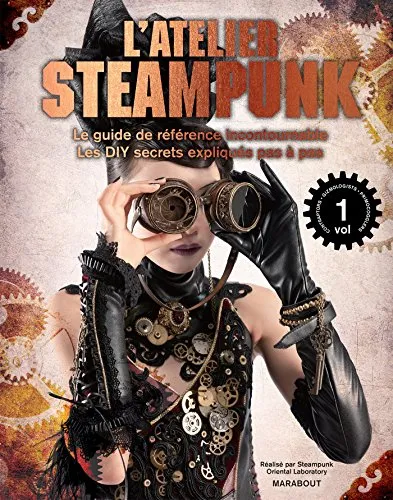 Le laboratoire Steampunk: Le guide de référence incontournable, les DIY secrets expliqués pas à pas: 31632 steampunk buy now online