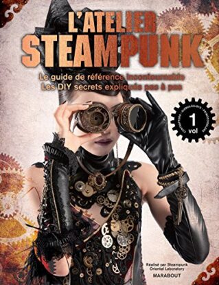 Le laboratoire Steampunk: Le guide de référence incontournable, les DIY secrets expliqués pas à pas: 31632 steampunk buy now online