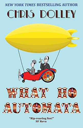 What Ho, Automata (Reeves and Worcester Steampunk Mysteries) steampunk buy now online