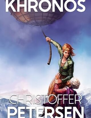 Khronos: A Steampunk Adventure with Airships, Cossacks and Dust (Hanover and Singh Book 3) steampunk buy now online
